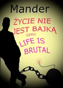 Życie nie jest bajką czyli Life is brutal - ebook mobi - E-booki - komiksy - miniaturka - grafika 1