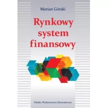 Rynkowy system finansowy Wyd 4 Marian Górski - Ekonomia - miniaturka - grafika 1