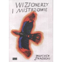 Biblioteka Więzi Wizjonerzy i mistrzowie - Skrodzki Wojciech - Książki o kinie i teatrze - miniaturka - grafika 1