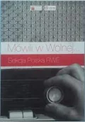 Książki o kulturze i sztuce - Mówili w Wolnej Sekcja Polska RWE - miniaturka - grafika 1