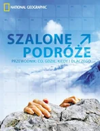 Poradniki hobbystyczne - Szalone podróże. Przewodnik: co, gdzie, kiedy i dlaczego - miniaturka - grafika 1