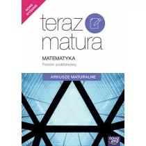 Nowa Era Teraz matura Matematyka Arkusze maturalne Zakres podstawowy. Klasa 3 Szkoły ponadgimnazjalne Matematyka - Ewa Muszyńska - Lektury szkoły średnie - miniaturka - grafika 1