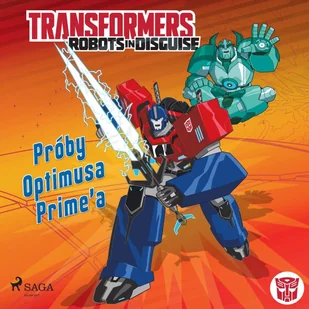 Transformers – Robots in Disguise – Próby Optimusa Prime’a - Audiobooki dla dzieci i młodzieży - miniaturka - grafika 1