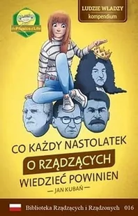 Co nastolatek o rządzących wiedzieć powinien - Biografie i autobiografie - miniaturka - grafika 1