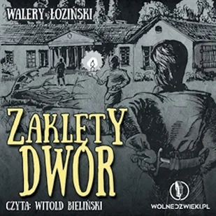 Zaklęty Dwór Walery Łoziński - Audiobooki - literatura piękna - miniaturka - grafika 1