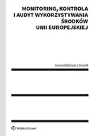 Prawo - Monitoring kontrola i audyt wykorzystywania środków Unii Europejskiej Anna Wójtowicz-Dawid - miniaturka - grafika 1