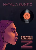 Fantasy - Porwanie na planecie Z Natalia Kuntić - miniaturka - grafika 1