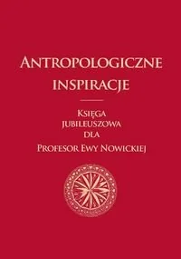 Antropologiczne inspiracje - Wydawnictwo Uniwersytetu Warszawskiego - Kulturoznawstwo i antropologia - miniaturka - grafika 1