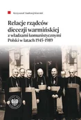 Historia Polski - Relacje rządców diecezji warmińskiej z władzami komunistycznymi Polski w latach 1945–1989 - miniaturka - grafika 1