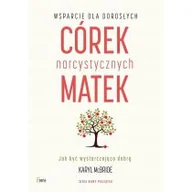 Psychologia - Feeria Wsparcie dla dorosłych córek narcystycznych matek - Karyl McBride - miniaturka - grafika 1