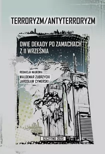 Terroryzm/Antyterroryzm. Dwie dekady po zamachach z 11 września - E-booki - nauka - miniaturka - grafika 1