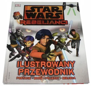 Star Wars Rebelianci. Ilustrowany przewodnik - Książki edukacyjne - miniaturka - grafika 1