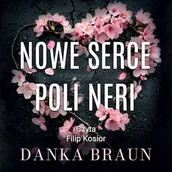 Audiobooki - literatura popularnonaukowa - Nowe serce Poli Neri Danka Braun - miniaturka - grafika 1