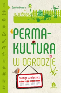 Damien Dekarz Permakultura w ogrodzie - Rolnictwo i przemysł - miniaturka - grafika 3