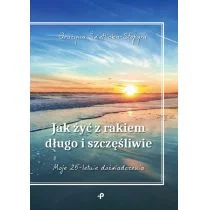 Poligraf Jak żyć z rakiem długo i szczęśliwie - Grażyna Świetlicka-Stopyra - Zdrowie - poradniki - miniaturka - grafika 1