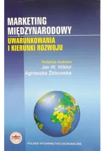 Marketing międzynarodowy Uwarunkowania i kierunki rozwoju - Marketing - miniaturka - grafika 1