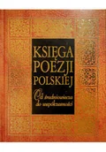 Poezja - Księga poezji polskiej od średniowiecza do współczesności - miniaturka - grafika 1
