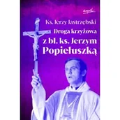 Religia i religioznawstwo - Droga krzyżowa z bł. ks. Jerzym Popiełuszką - miniaturka - grafika 1