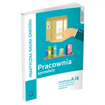 Pracownia sprzedaży. Kwalifikacja A.18. Technik handlowiec, sprzedawca, technik księgarstwa. Podręcznik - Podręczniki dla liceum - miniaturka - grafika 1