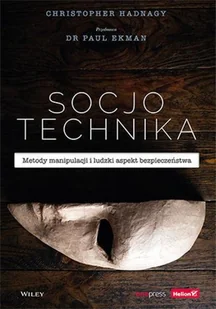 One Press Socjotechnika. Metody manipulacji i ludzki aspekt bezpieczeństwa LIT-37564 - Literatura popularno naukowa dla młodzieży - miniaturka - grafika 2