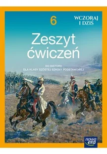 Wczoraj i dziś NEON. Klasa 6. Zeszyt ćwiczeń - Podręczniki dla szkół podstawowych - miniaturka - grafika 1