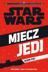 Star Wars. Miecz Jedi - Książki edukacyjne - miniaturka - grafika 1