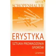 Poradniki hobbystyczne - Erystyka. Sztuka prowadzenia sporów - Arthur Schopenhauer - miniaturka - grafika 1