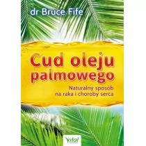 Vital Cud oleju palmowego - Bruce Fife - Ezoteryka - miniaturka - grafika 1