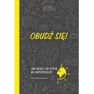 Poradniki hobbystyczne - Obudź się! Jak uciec od życia na autopilocie - miniaturka - grafika 1