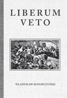 Polityka i politologia - Konopczyński Władysław Liberum Veto - dostępny od ręki, natychmiastowa wysyłka - miniaturka - grafika 1