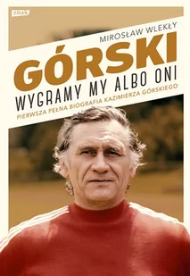 Znak Górski. Wygramy my albo oni (2022) - Biografie i autobiografie - miniaturka - grafika 1