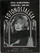 Książki o kulturze i sztuce - Fotonostalgia Znani i lubiani w obrazie i anegdocie - miniaturka - grafika 1