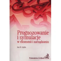 C.H. Beck Prognozowanie i symulacje w ekonomii i zarządzaniu - Gajda Jan B. - Ekonomia - miniaturka - grafika 1