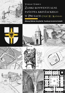 Zamki konwentualne Państwa Krzyżackiego w Prusach. Część 2 - E-booki - kultura i sztuka - miniaturka - grafika 1