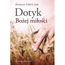 Salwator Anselm Grun Dotyk Bożej miłości - Religia i religioznawstwo Salwator Anselm Grun Dotyk Bożej miłości - Religia i religioznawstwo - miniaturka - grafika 2