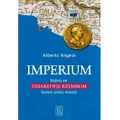 Historia świata - Imperium Podróż Po Cesarstwie Rzymskim Śladem Jednej Monety Alberto Angela - miniaturka - grafika 1