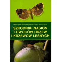 Szkodniki nasion i owoców drzew i krzewów leśnych - Jacek Stocki, Stanisław Kinelski, Robert Dzwonkowski