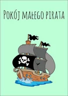 Plakaty - Galeria Plakatu, Plakat, Pokój małego pirata, 70x100 cm - miniaturka - grafika 1