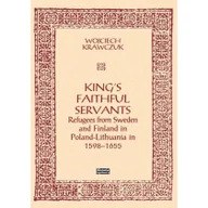 Obcojęzyczna literatura faktu i reportaż - King's Faithful Servants. Refugees from Sweden... - miniaturka - grafika 1
