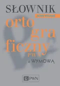 Filologia i językoznawstwo - Wydawnictwo Naukowe PWN Słownik ortograficzny PWN z wymową - Lidia Drabik - miniaturka - grafika 1