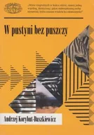 Felietony i reportaże - ZYSK I S-KA W pustyni bez puszczy - dostawa od 3,49 PLN - miniaturka - grafika 1