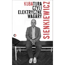 Sienkiewicz Kuba Kubatura, czyli elektryczne wagary - Pamiętniki, dzienniki, listy - miniaturka - grafika 2