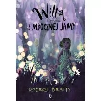 Literackie Willa, dziewczyna z Mrocznej Jamy - Robert Beatty, Łukasz Małecki - Baśnie, bajki, legendy - miniaturka - grafika 1