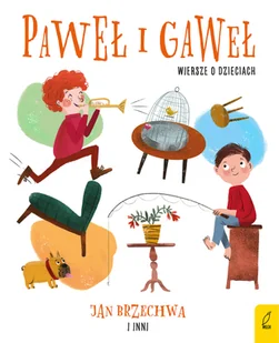 Paweł i Gaweł Wiersze o dzieciach Praca zbiorowa - Przewodniki - miniaturka - grafika 3