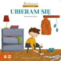 Ubieram się. Montessori Poznaję świat - Książki edukacyjne - miniaturka - grafika 1
