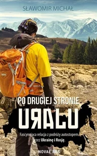 Po Drugiej Stronie Uralu Sławomir Michał - Książki podróżnicze - miniaturka - grafika 2