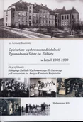 Religia i religioznawstwo - Opiekuńczo-wychowawcza działalność Zgromadzenia Sióstr św. Elżbiety w latach 1905-1939 - miniaturka - grafika 1