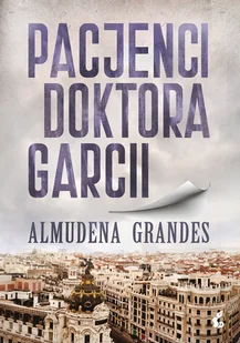 Almudena Grandes Pacjenci doktora Garcii - Proza obcojęzyczna - miniaturka - grafika 4