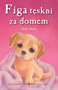 Figa tęskni za domem. Zaopiekuj się mną - Książki edukacyjne - miniaturka - grafika 1