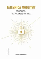 E-booki - religia i ezoteryka - Tajemnica modlitwy. Przewodnik dla poszukujących Boga - miniaturka - grafika 1